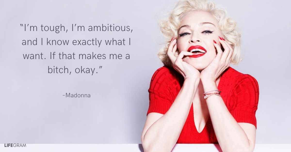 80 Best Empowering Quotes for Women 97 Madonna quote