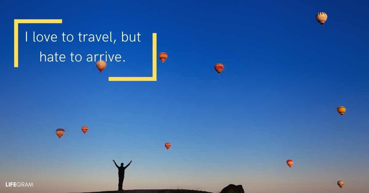 Best Travel Quotes To Fuel Your Wanderlust 106 top travel quotes