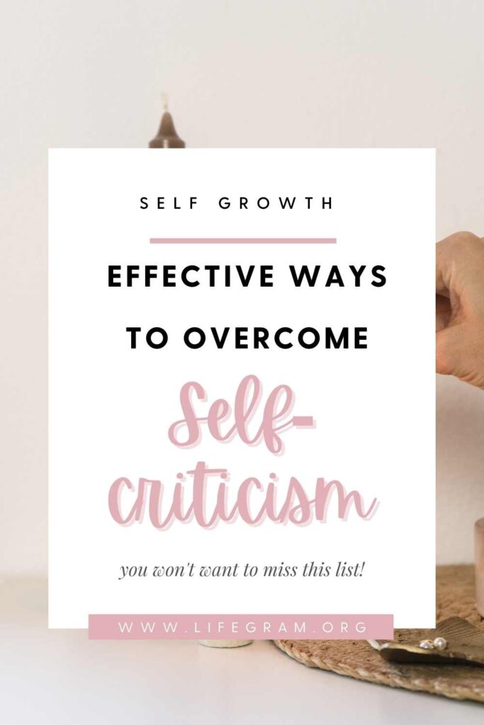 7 Effective Ways To Overcome Self-Criticism 84 overcome self criticism